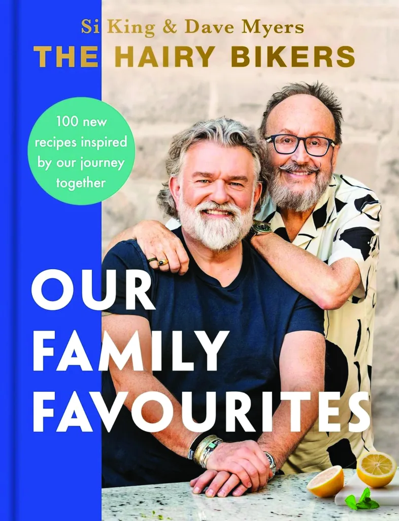 The Hairy Bikers: Our Family Favourites by Si King and Dave Myers